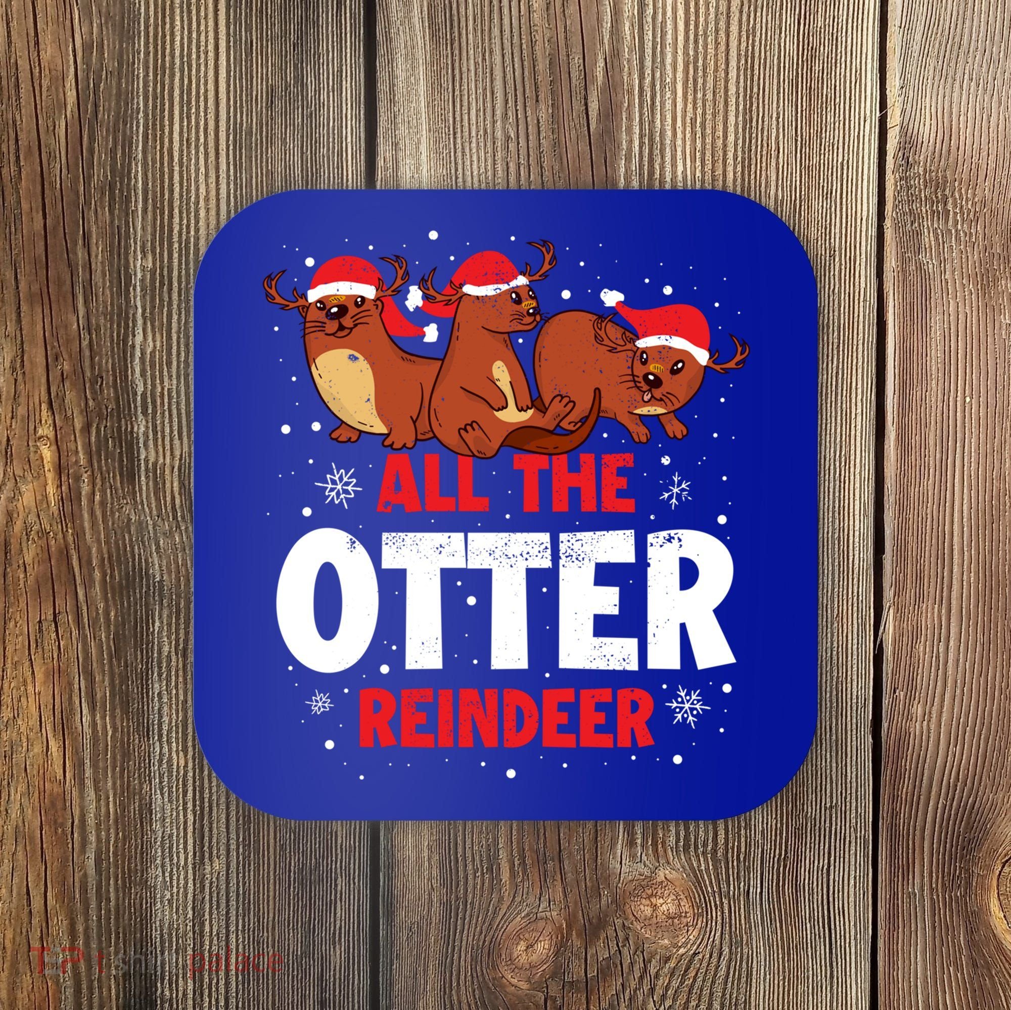 All The Otter Reindeer Gift Coaster