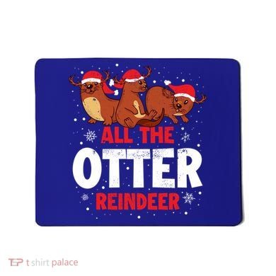 All The Otter Reindeer Gift Mousepad