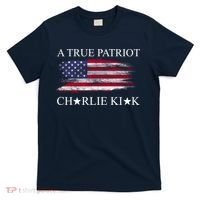 A True Patriot Charlie Kirk USA America Flag T-Shirt thumb 0