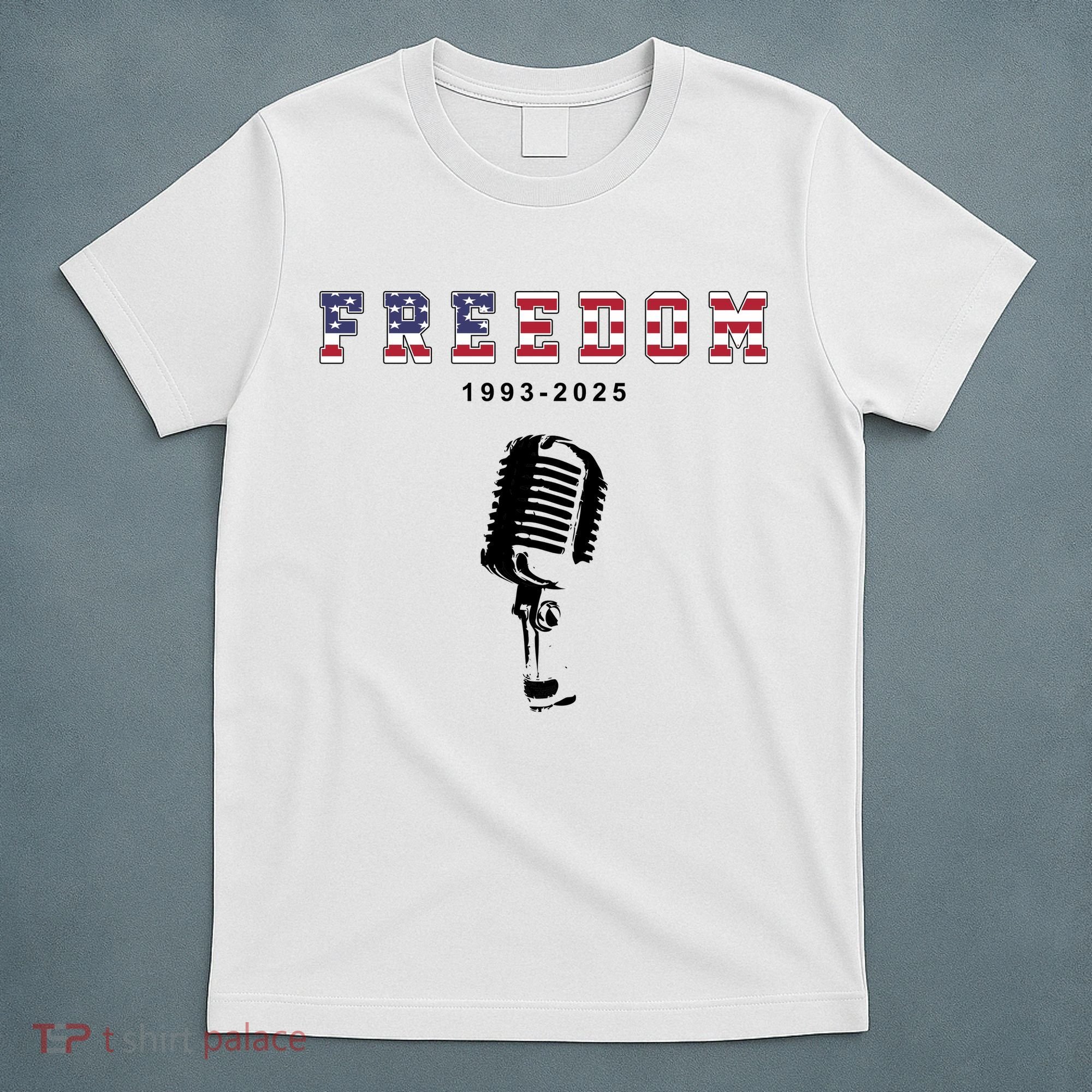 A True Patriot Freedom 1993-2025 USA Printed Charlie Kirk T-Shirt
