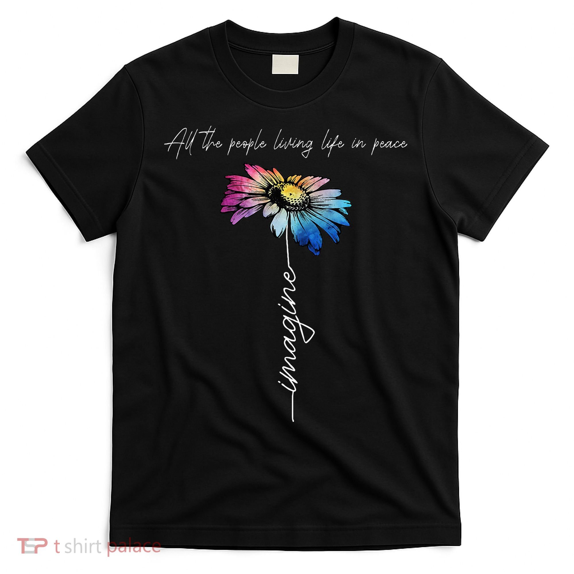 All The People Imagine Living Life In Peace Vintage Flower T-Shirt