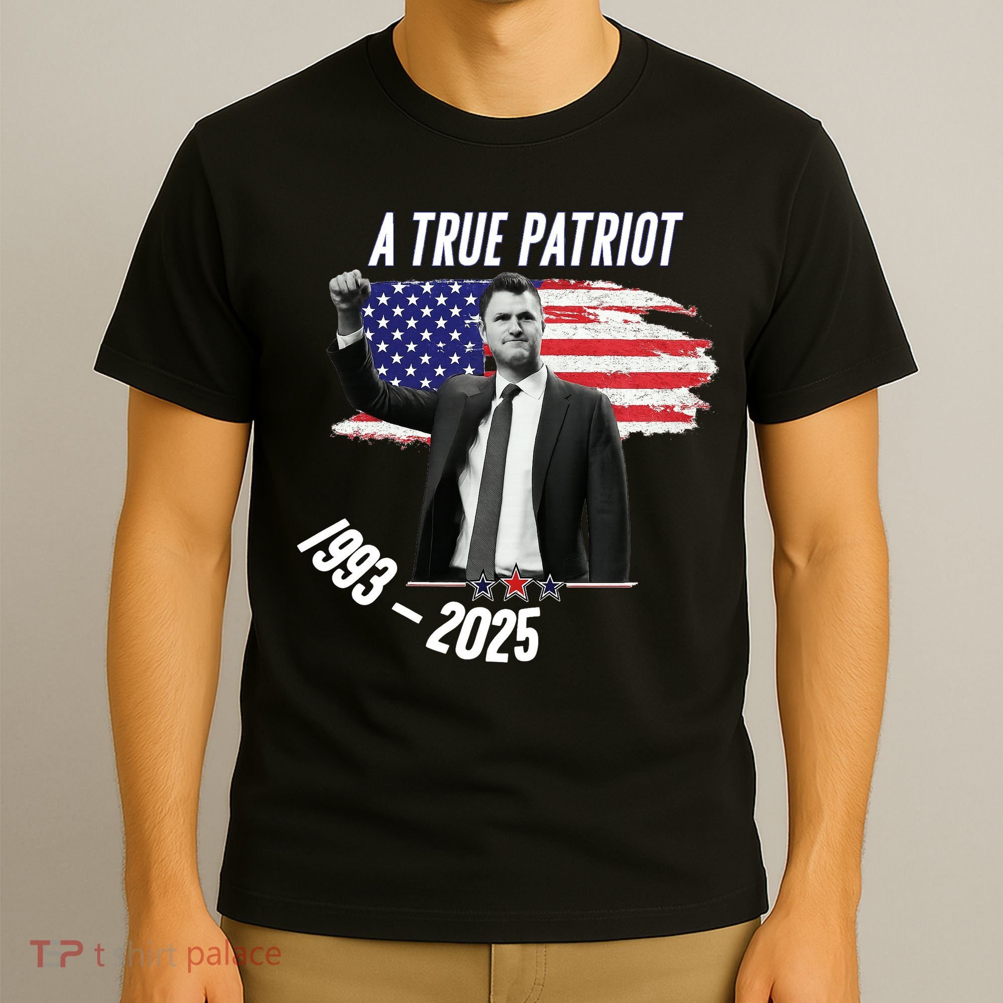 A True Patriot Charlie Kirk 1993-2025 Memoral T-Shirt
