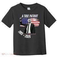 A True Patriot Charlie Kirk 1993-2025 Memoral Toddler T-Shirt thumb 0