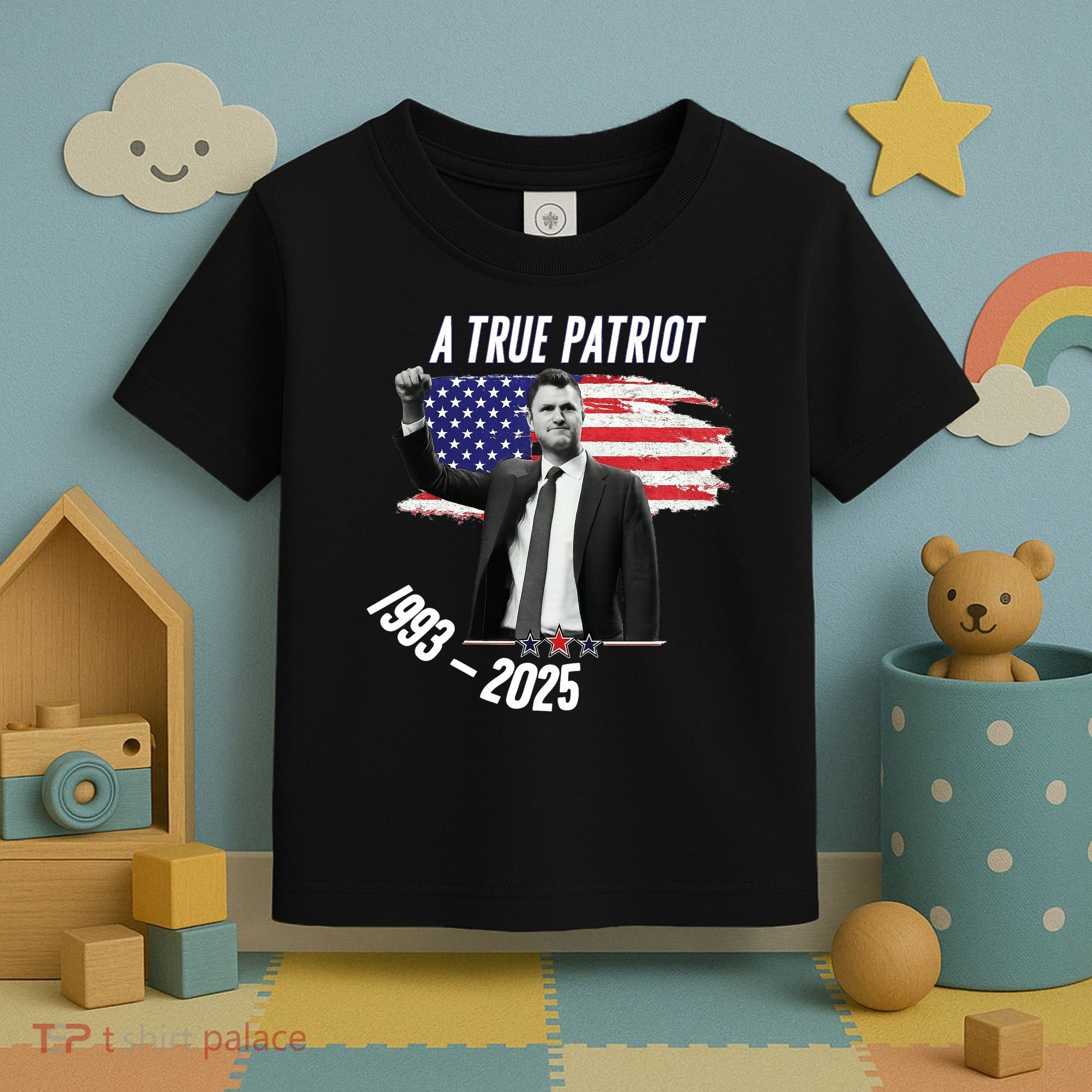 A True Patriot Charlie Kirk 1993-2025 Memoral Toddler T-Shirt