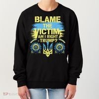 Anti Trump Pro Ukraine Blame The Victim Women's Sweatshirt thumb 0