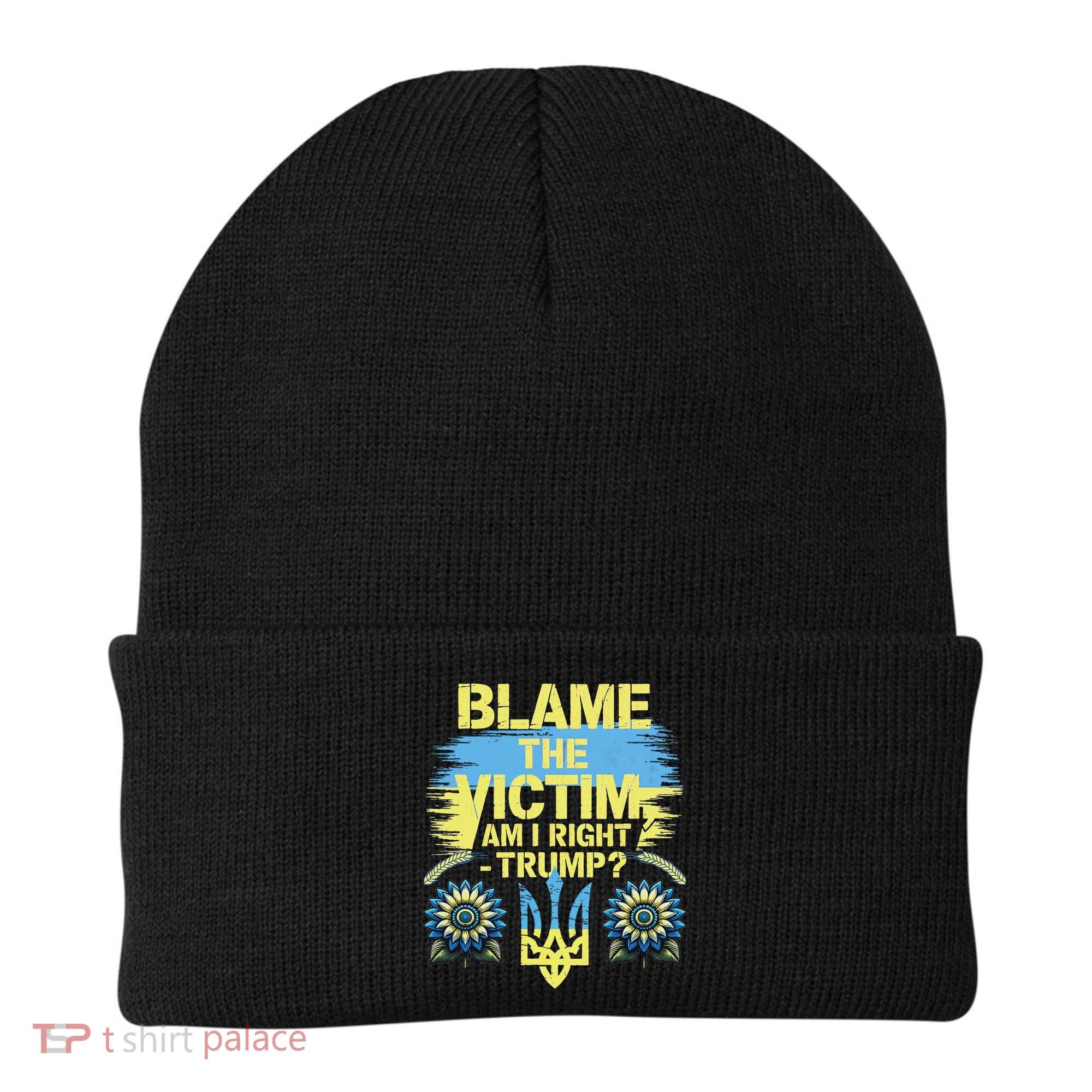 Anti Trump Pro Ukraine Blame The Victim Beanie