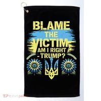 Anti Trump Pro Ukraine Blame The Victim Golf Towel thumb 0