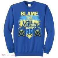 Anti Trump Pro Ukraine Blame The Victim Sweatshirt thumb 0