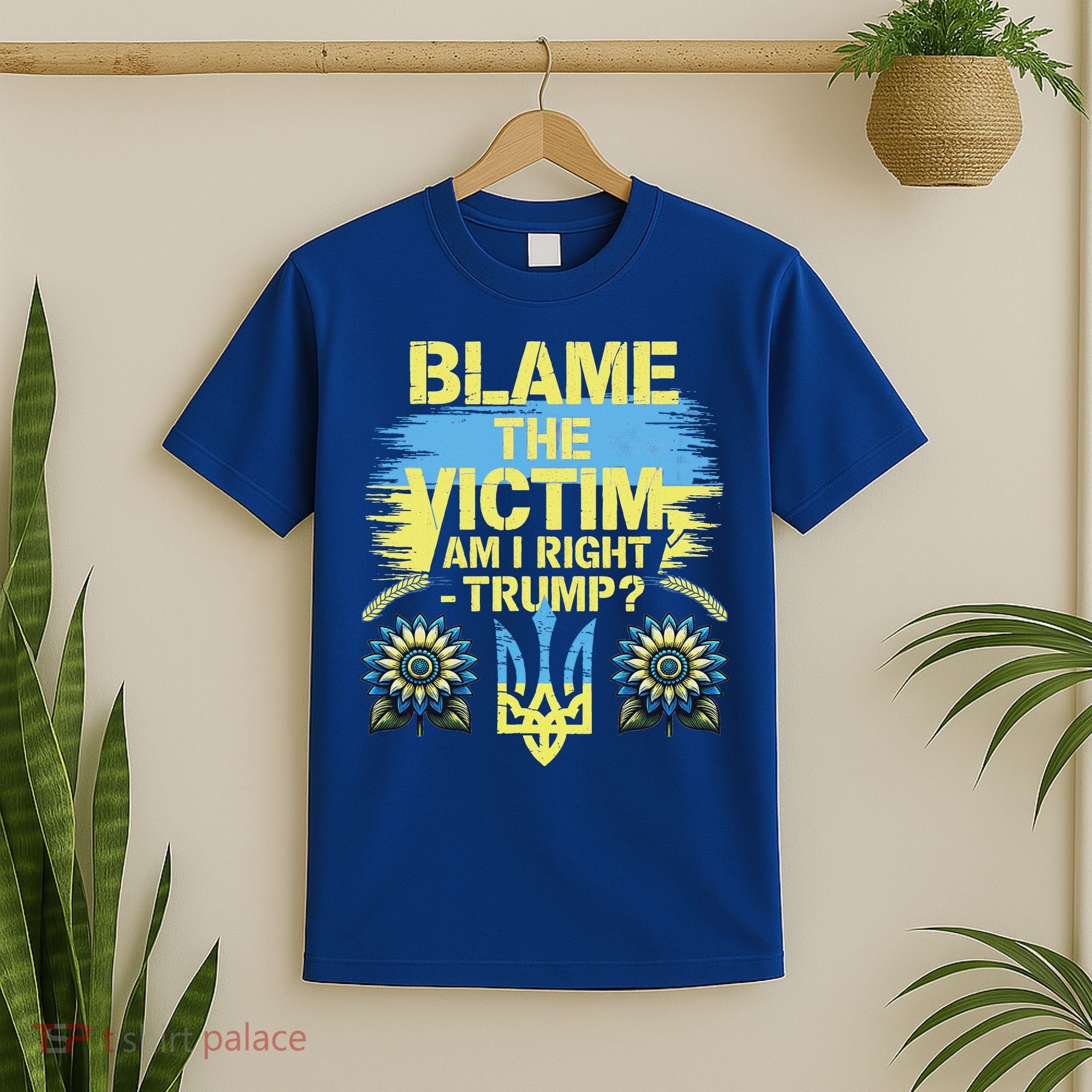 Anti Trump Pro Ukraine Blame The Victim T-Shirt