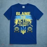 Anti Trump Pro Ukraine Blame The Victim T-Shirt thumb 5