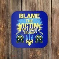 Anti Trump Pro Ukraine Blame The Victim Coaster thumb 0