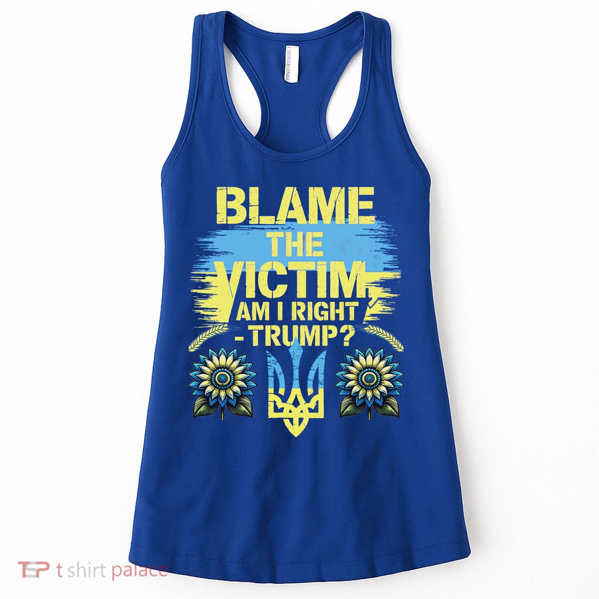 Anti Trump Pro Ukraine Blame The Victim Women's Tank Top