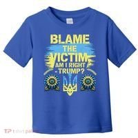 Anti Trump Pro Ukraine Blame The Victim Toddler T-Shirt thumb 0