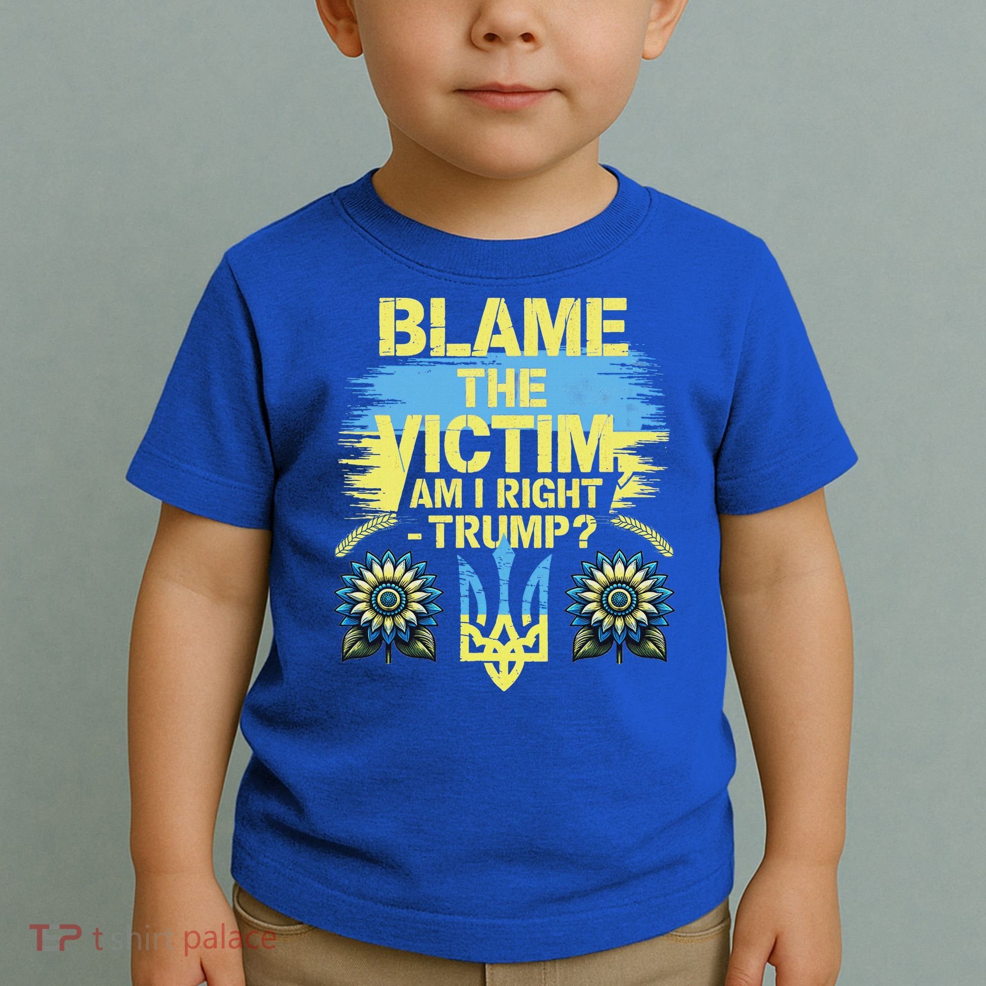 Anti Trump Pro Ukraine Blame The Victim Toddler T-Shirt