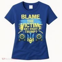Anti Trump Pro Ukraine Blame The Victim Women's T-Shirt thumb 0