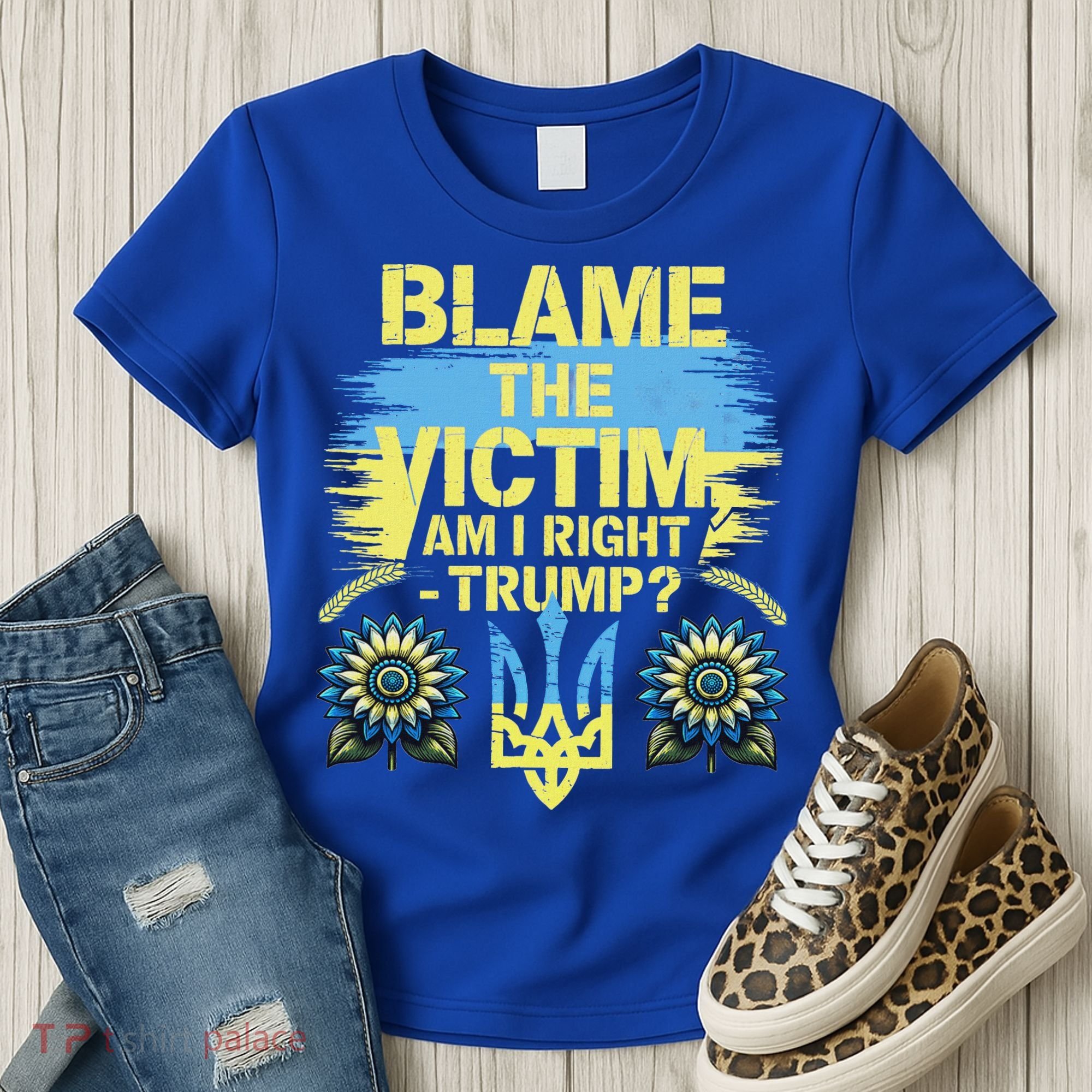 Anti Trump Pro Ukraine Blame The Victim Women's T-Shirt