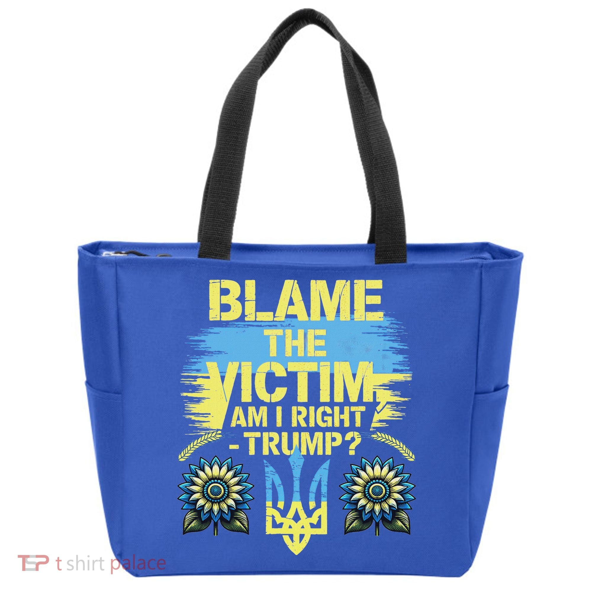 Anti Trump Pro Ukraine Blame The Victim Tote Bag