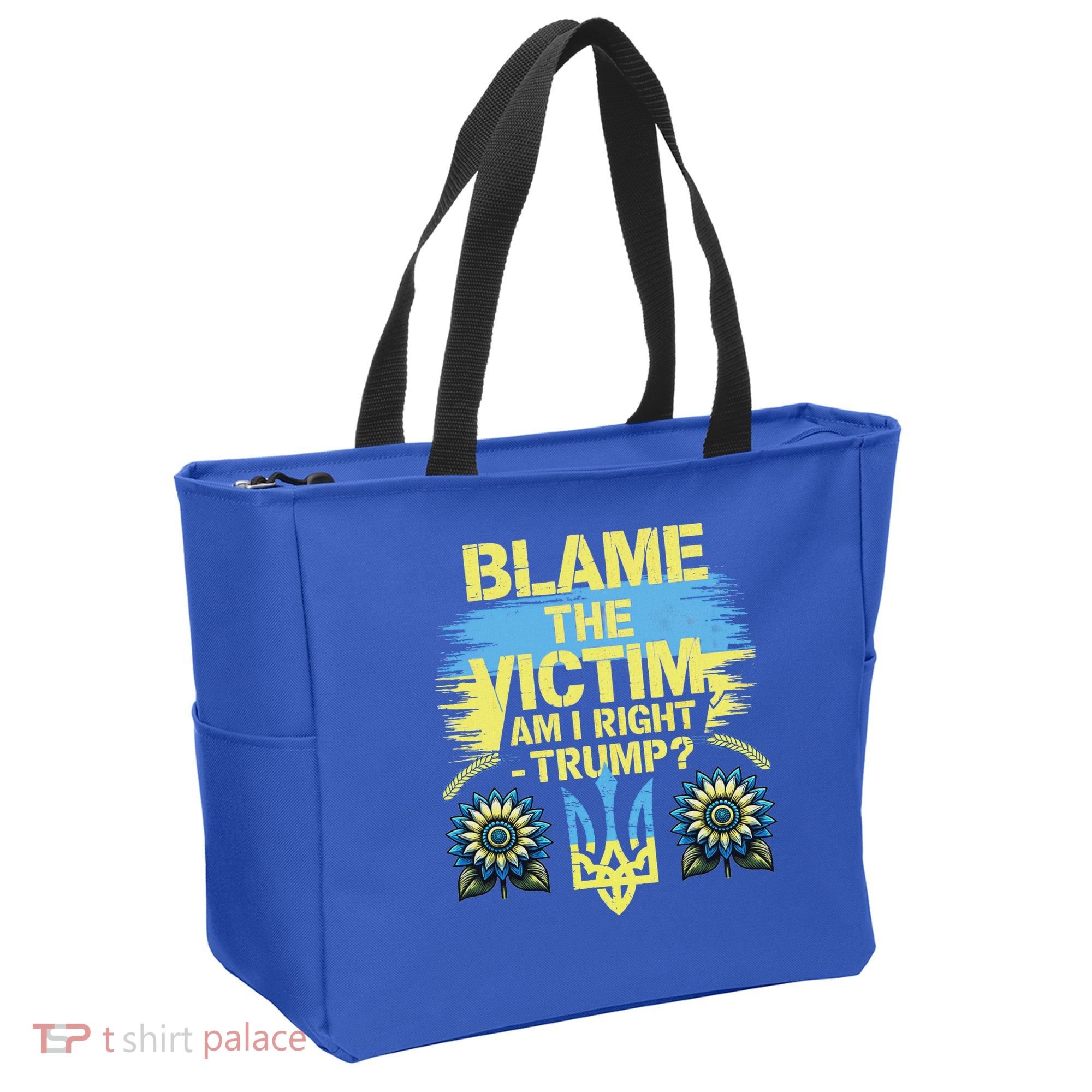 Anti Trump Pro Ukraine Blame The Victim Tote Bag