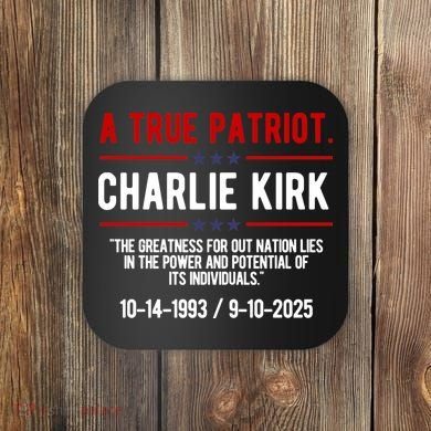 A True Patriot Charlie Kirk RIP Coaster