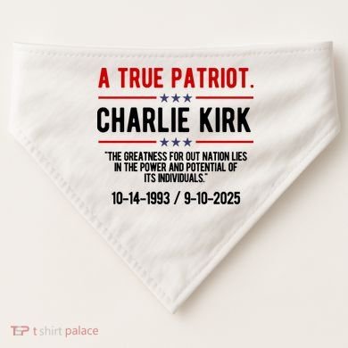 A True Patriot Charlie Kirk RIP USA-Made Doggie Bandana