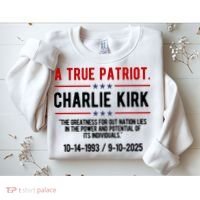 A True Patriot Charlie Kirk RIP Sweatshirt thumb 2