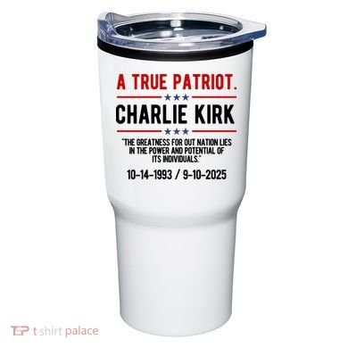 A True Patriot Charlie Kirk RIP Tumbler