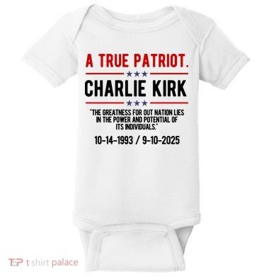 A True Patriot Charlie Kirk RIP Baby Bodysuit