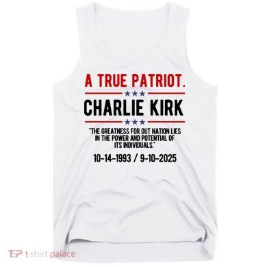 A True Patriot Charlie Kirk RIP Tank Top