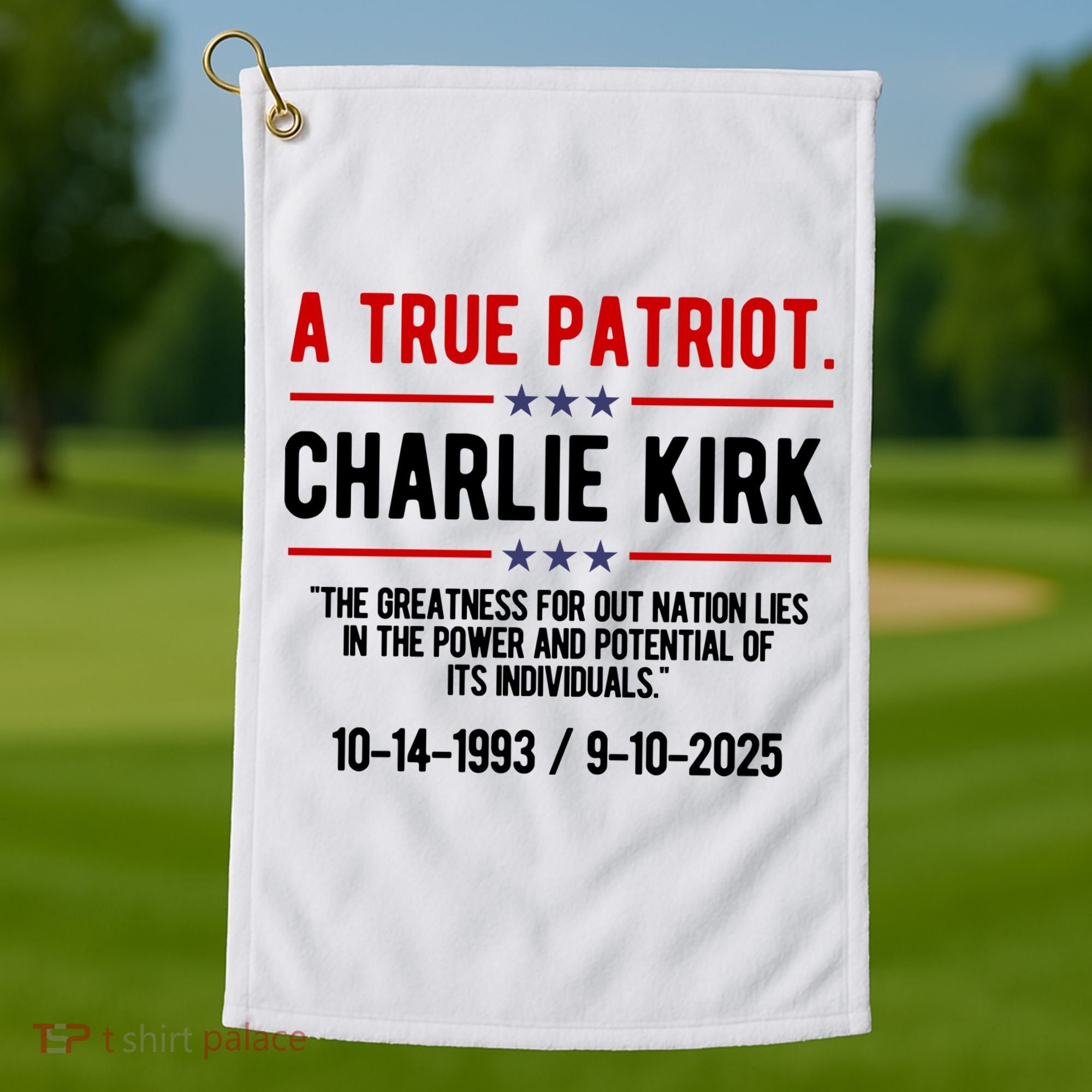 A True Patriot Charlie Kirk RIP Golf Towel
