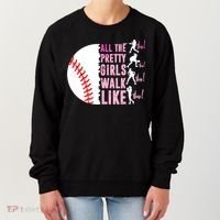 All The Pretty Girl Walk Funny Like This Baseball Player  Women's Sweatshirt thumb 0