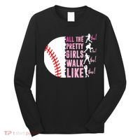 All The Pretty Girl Walk Funny Like This Baseball Player  Long Sleeve Shirt thumb 0