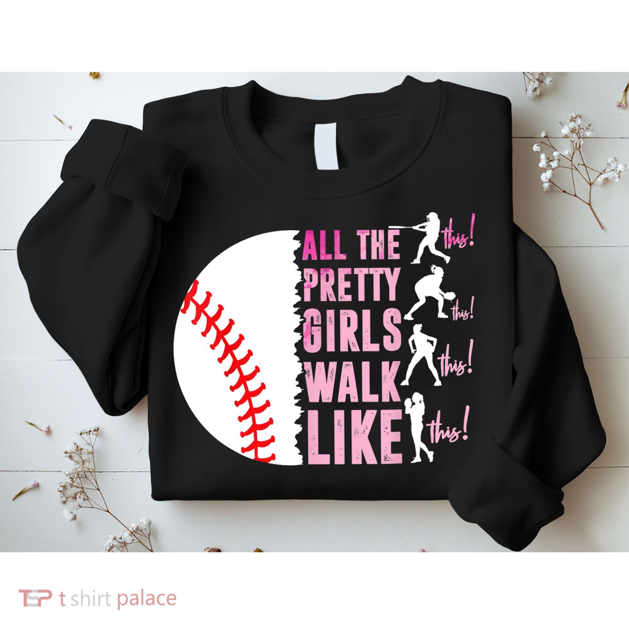 All The Pretty Girl Walk Funny Like This Baseball Player  Sweatshirt