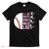 All The Pretty Girl Walk Funny Like This Baseball Player  T-Shirt thumb 0