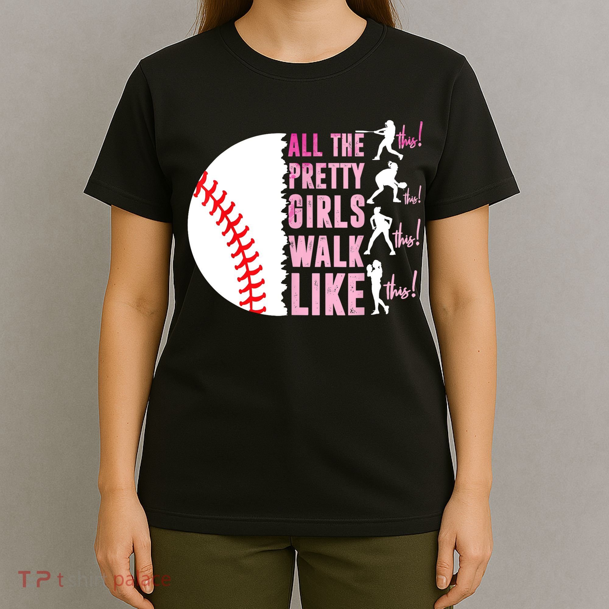 All The Pretty Girl Walk Funny Like This Baseball Player  T-Shirt