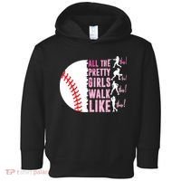 All The Pretty Girl Walk Funny Like This Baseball Player  Toddler Hoodie thumb 0