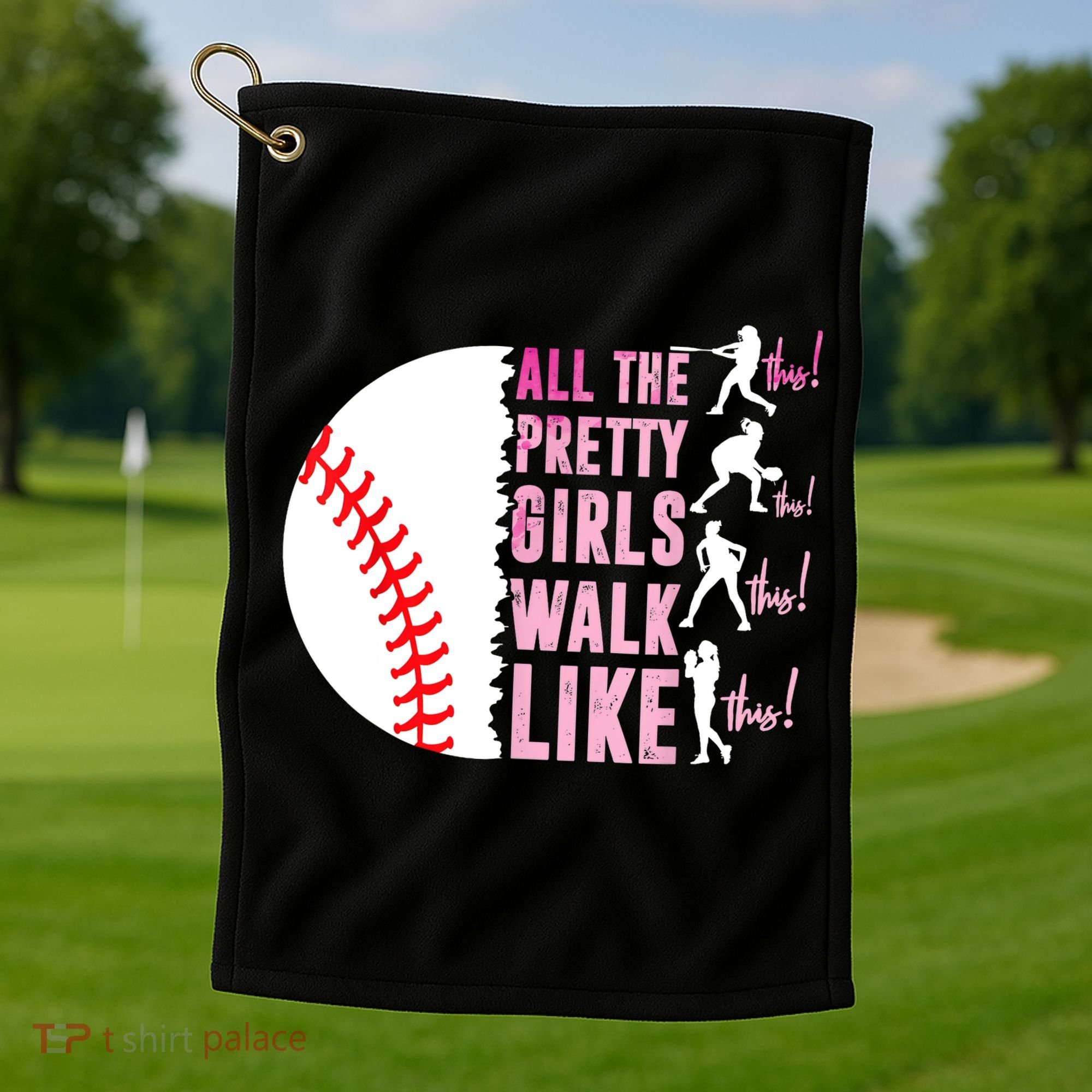 All The Pretty Girl Walk Funny Like This Baseball Player  Golf Towel