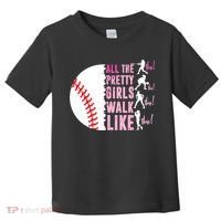 All The Pretty Girl Walk Funny Like This Baseball Player  Toddler T-Shirt thumb 0