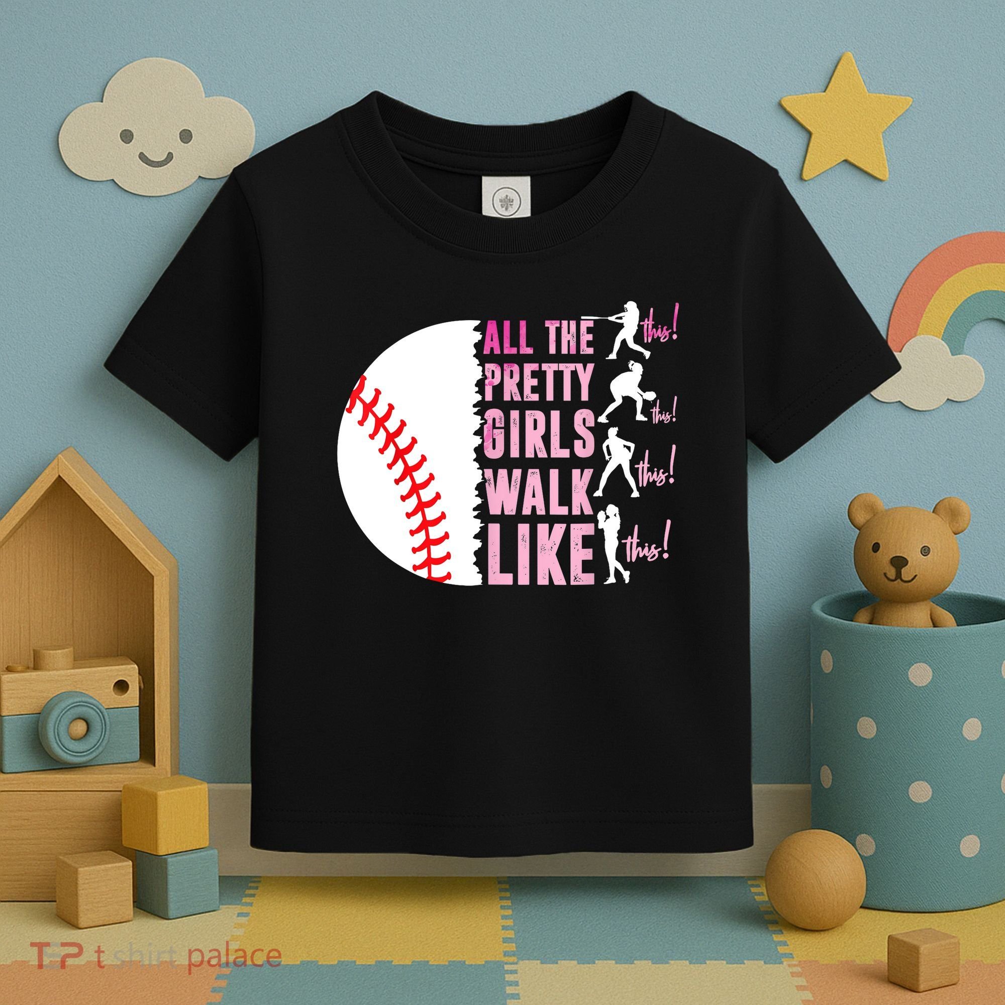 All The Pretty Girl Walk Funny Like This Baseball Player  Toddler T-Shirt