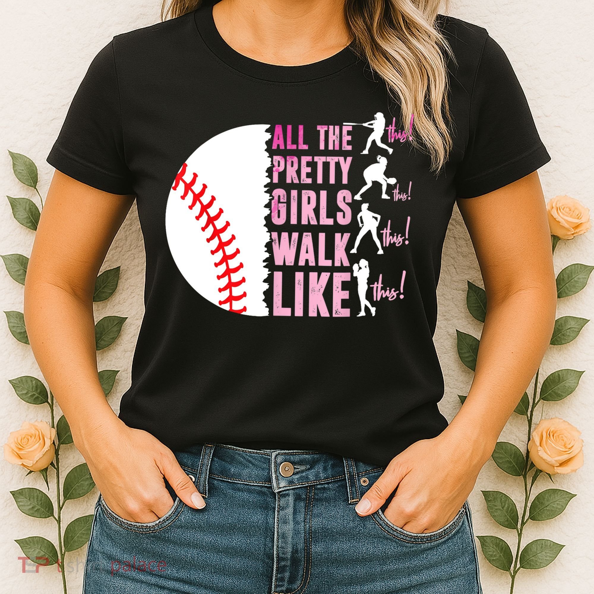 All The Pretty Girl Walk Funny Like This Baseball Player  Women's T-Shirt