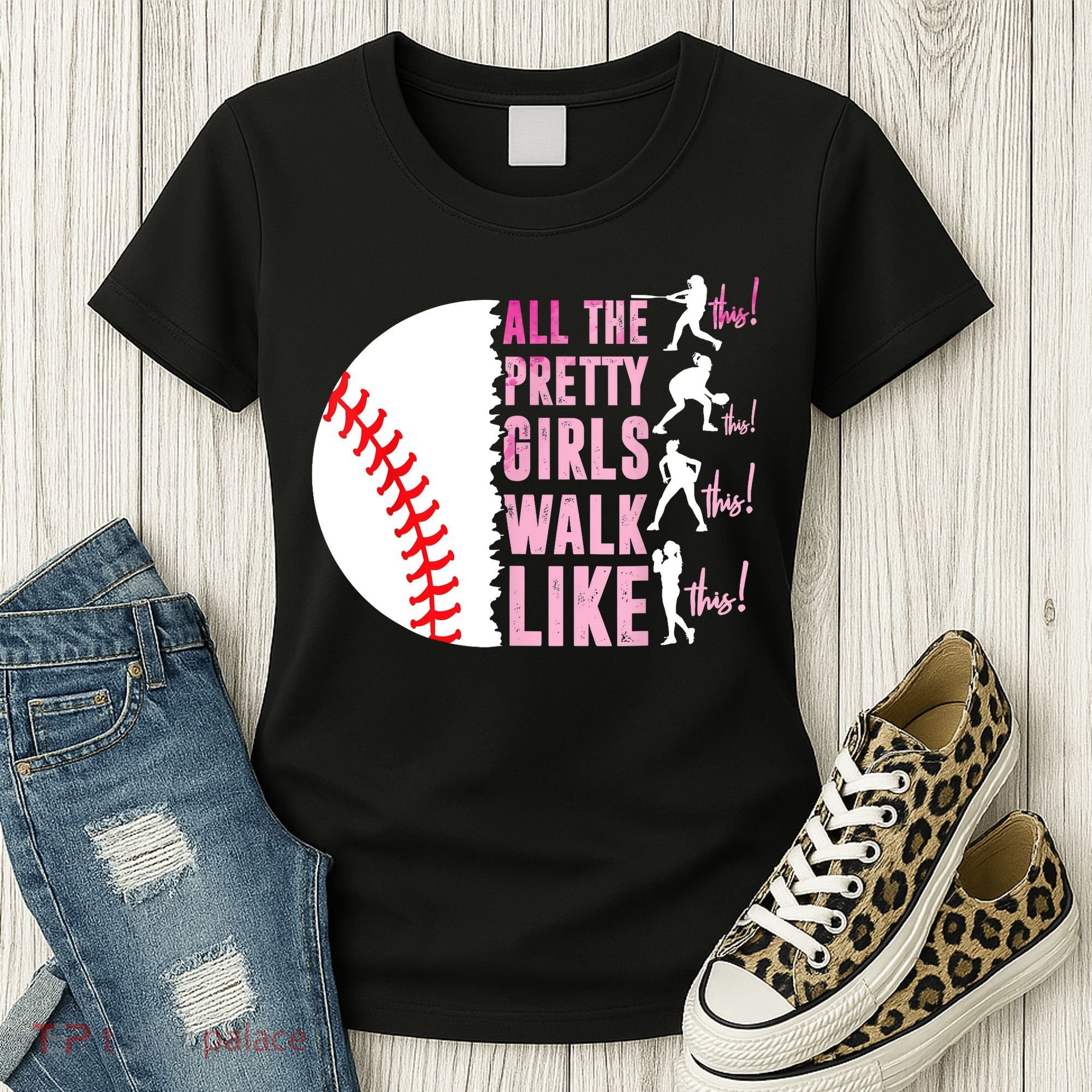 All The Pretty Girl Walk Funny Like This Baseball Player  Women's T-Shirt