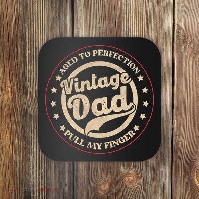 Aged To Perfection Vintage Dad Pull My Finger Coaster