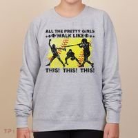 All The Pretty Walk Like This Funny Softball Baseball Women's Sweatshirt thumb 0