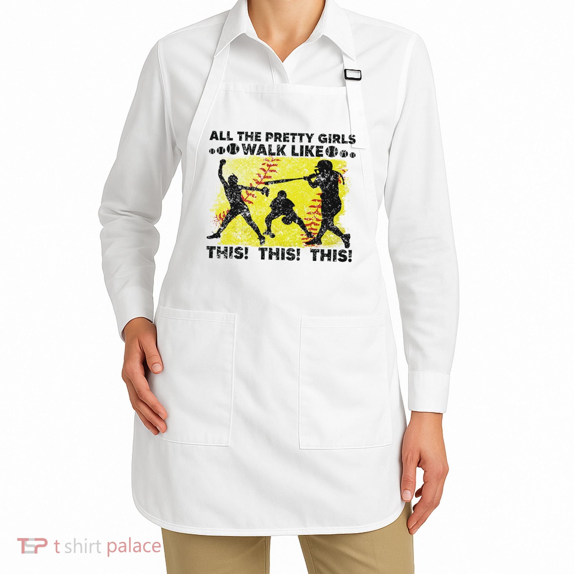 All The Pretty Walk Like This Funny Softball Baseball Apron
