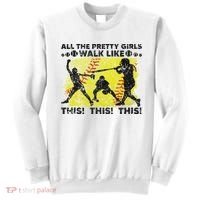 All The Pretty Walk Like This Funny Softball Baseball Sweatshirt thumb 0