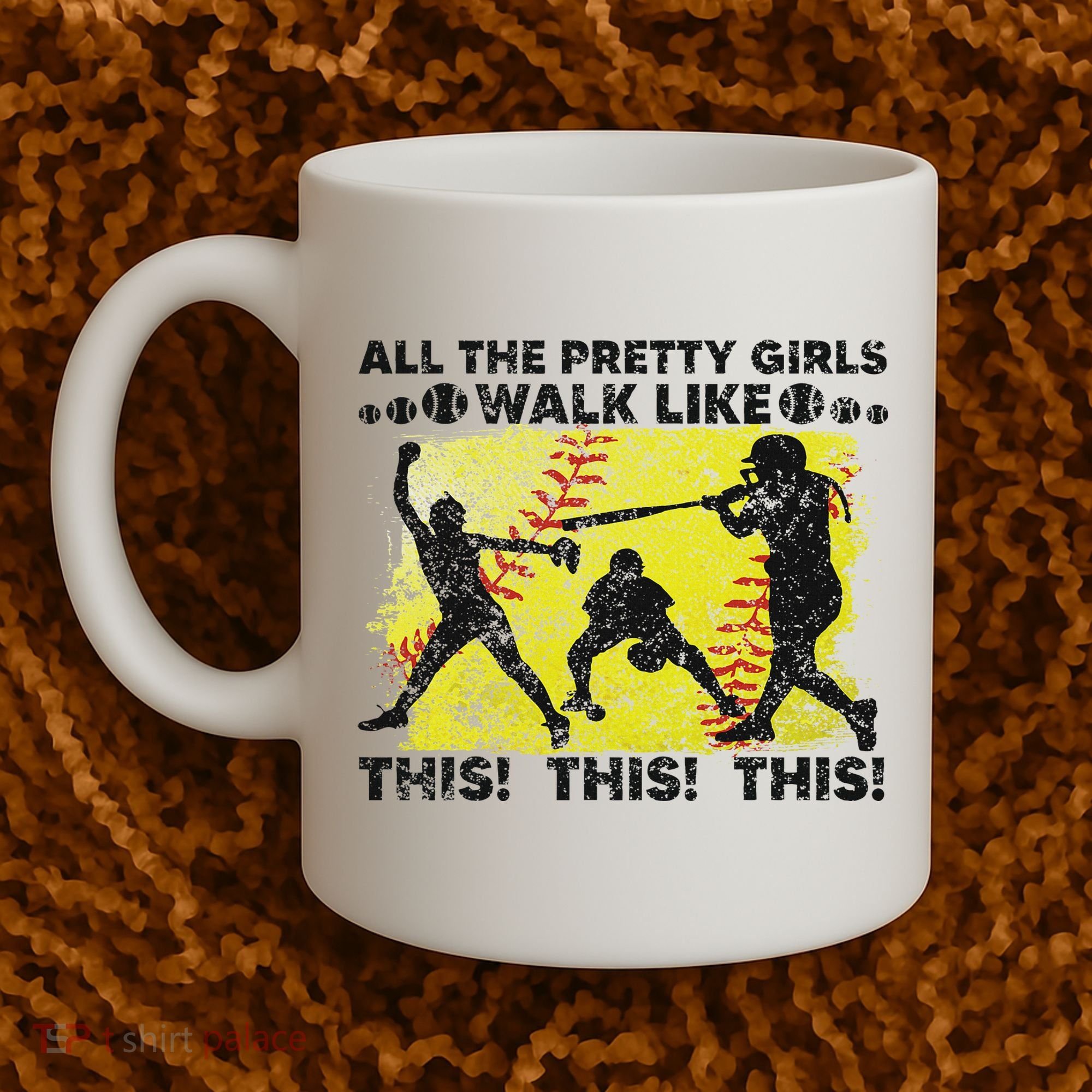 All The Pretty Walk Like This Funny Softball Baseball Coffee Mug