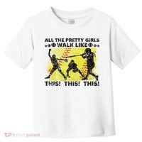 All The Pretty Walk Like This Funny Softball Baseball Toddler T-Shirt thumb 0