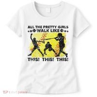 All The Pretty Walk Like This Funny Softball Baseball Women's T-Shirt thumb 0