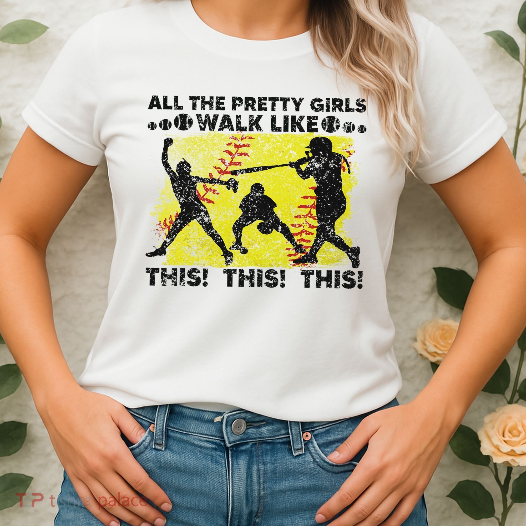 All The Pretty Walk Like This Funny Softball Baseball Women's T-Shirt