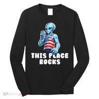 Alien This Place Rocks USA 4th Of July Long Sleeve Shirt thumb 0