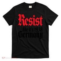 Anti Trump Resist It's Like Germany 1938 Activist Protest T-Shirt thumb 0